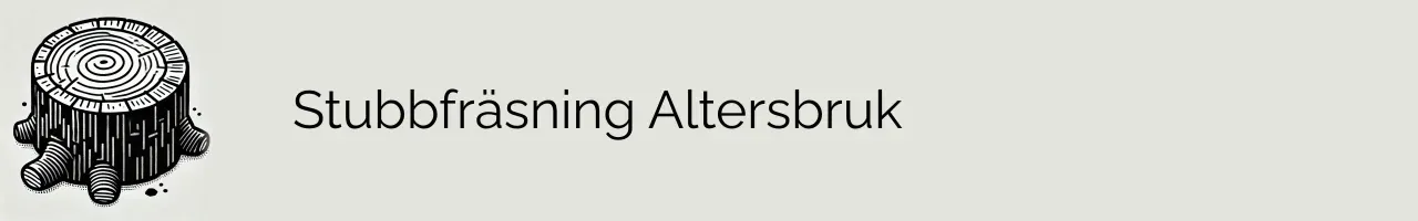 Stubbfräsning Altersbruk