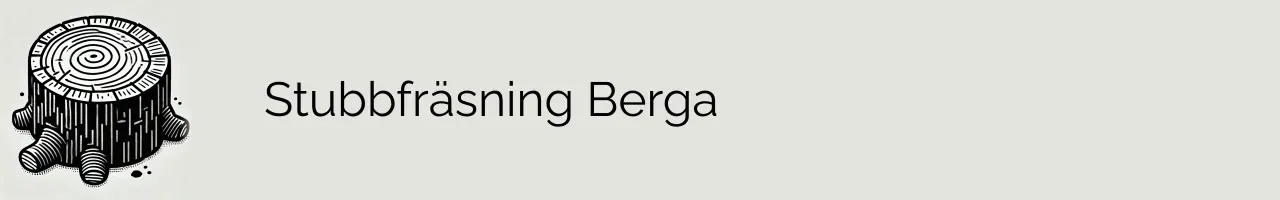 Stubbfräsning Berga