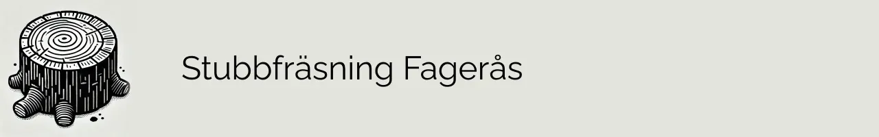 Stubbfräsning Fagerås