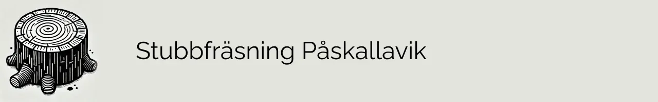 Stubbfräsning Påskallavik