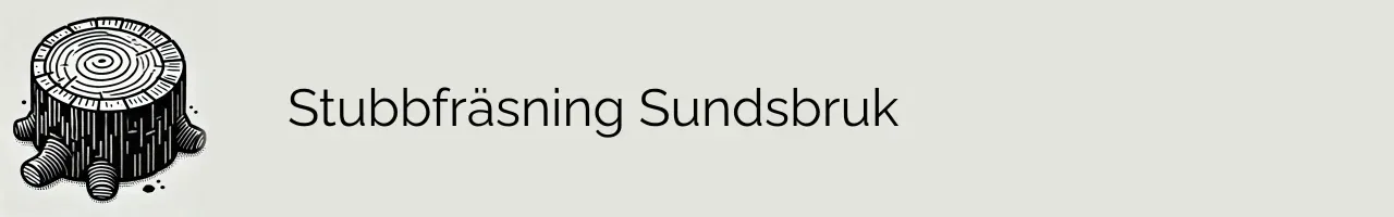 Stubbfräsning Sundsbruk